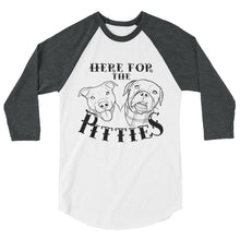 Load image into Gallery viewer, Here For The Pitties 3/4 sleeve raglan shirt