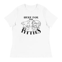 Load image into Gallery viewer, Here For The Pitties Women's Relaxed T-Shirt