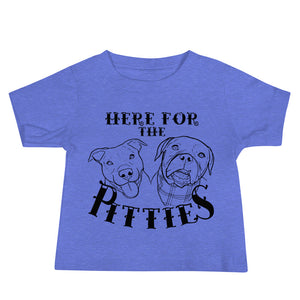 Here For The Pitties Baby Jersey Short Sleeve Tee