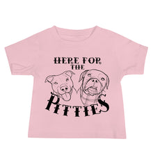 Load image into Gallery viewer, Here For The Pitties Baby Jersey Short Sleeve Tee