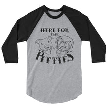 Load image into Gallery viewer, Here For The Pitties 3/4 sleeve raglan shirt