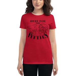 Here For The Pitties Women's Short Sleeve t-shirt